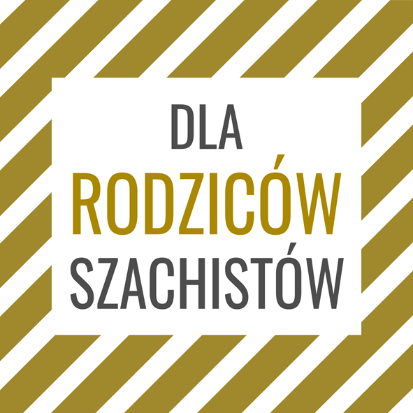 Dla rodziców szachistów